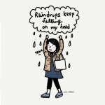 Raindrops keep falling on my head